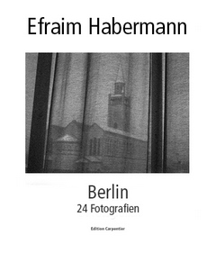 Efraim Habermann - Berlin - 24 Fotografien