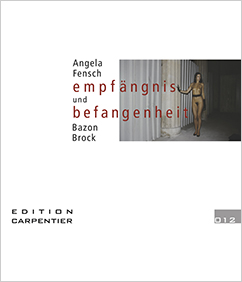 Angela Fensch |Empfängnis und Befangenheit | Fotografien